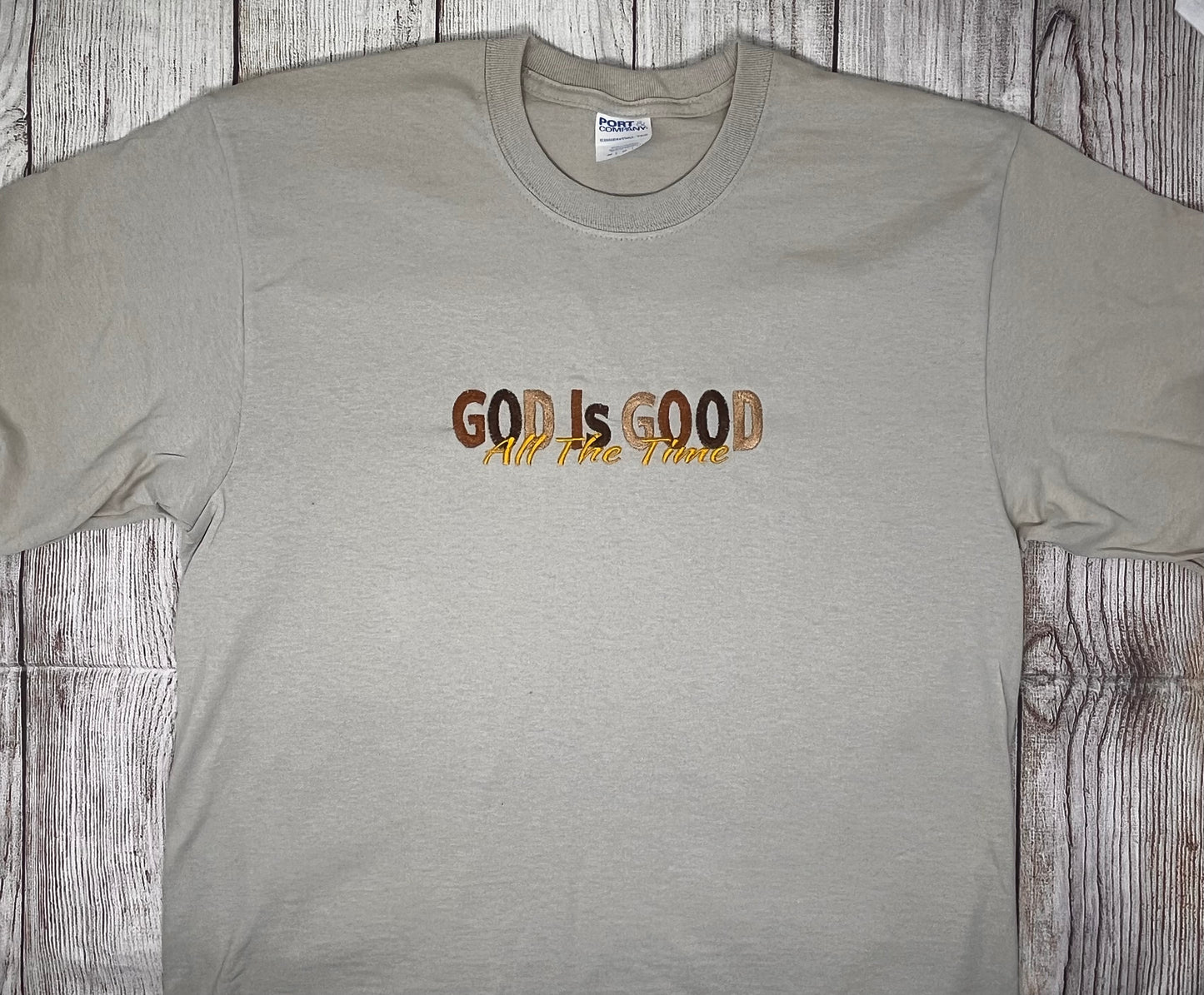 GOD is GOOD All the Time T-shirt