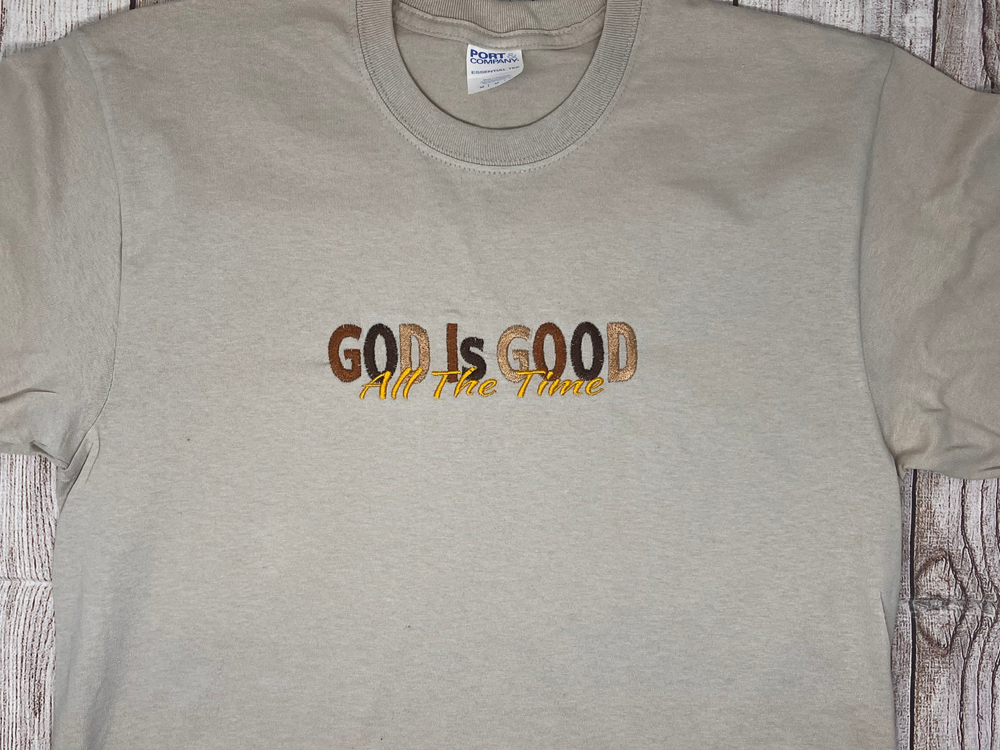 GOD is GOOD All the Time T-shirt