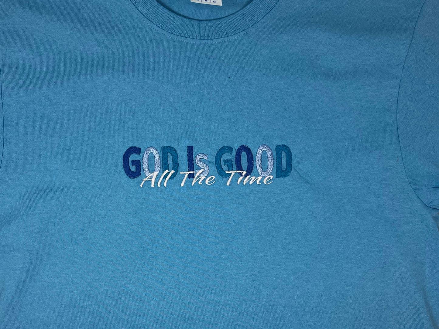 GOD is GOOD All the Time T-shirt